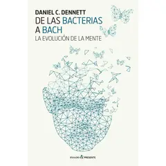 GENERICO - De Las Bacterias A Bach. La Evolución De La Mente