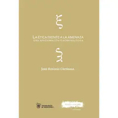 GENERICO - La Ética Frente A La Amenaza. Aproximación Fenomenológica