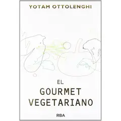RBA - El Gourmet Vegetariano. Yotam Ottolenghi (T.D)
