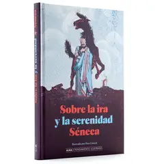 ALMA - Sobre La Ira Y La Serenidad. Séneca (t.d)