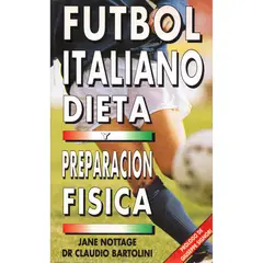 GENERICO - Fútbol Italiano. Dieta Y Preparación Física