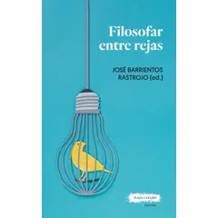 GENERICO - Filosofar Entre Rejas. José Barrientos Rastrojo