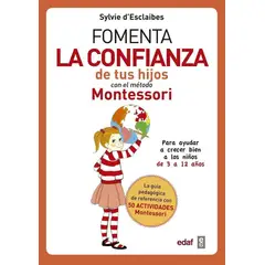 EDAF - Fomenta La Confianza De Tus Hijos Con El Método Montessori