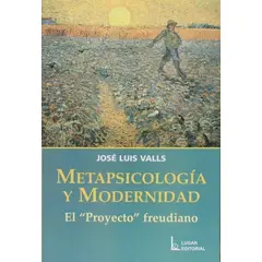 GENERICO - Metapsicología Y Modernidad. El Proyecto Freudiano