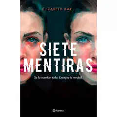 EDITORIAL PLANETA - Siete Mentiras. Elizabeth Kay