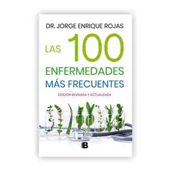 EDICIONES B - Las 100 Enfermedades Más Frecuentes