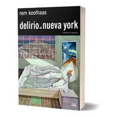 GUSTAVO GILI - Delirio De Nueva York. Rem Koolhaas