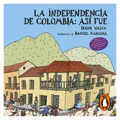 B DE BLOK - La Independencia De Colombia: Así Fue. Irene Vasco