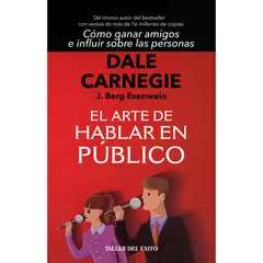 EDITORIAL TALLER DEL EXITO - El Arte De Hablar En Publico. Dale Carnegie
