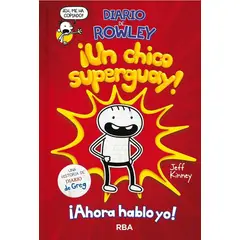 RBA - Diario De Rowley. Un Chico Super Guay. Jeff Kinney