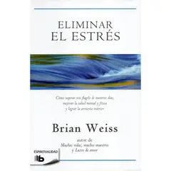 DEBOLSILLO - Eliminar El Estrés. Brian Weiss