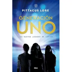 RBA - Generación Uno. Nuevos Legados De Lorien 1. Pittacus Lore