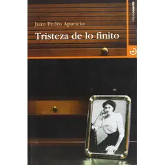 GENERICO - Tristeza De Lo Finito. Juan Pedro Aparicio
