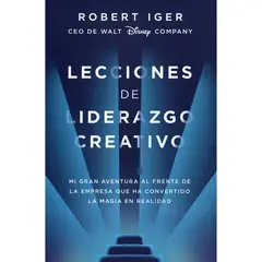 CONECTA - Lecciones De Liderazgo Creativo. Robert Iger