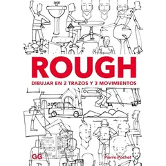 GUSTAVO GILI - Rough. Dibujar En 2 Trazos Y 3 Movimientos Personajes