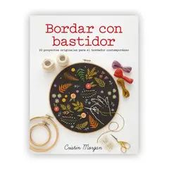 GUSTAVO GILI - Bordar Con Bastidor. Cristin Morgan