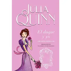 TITANIA - El Duque Y Yo. Bridgerton 1. Julia Quinn