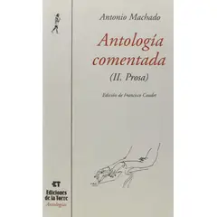 GENERICO - Antología Comentada Ii (prosa) Antonio Machado