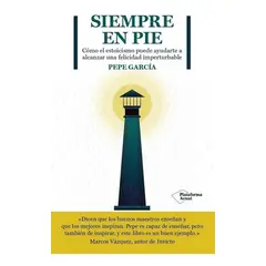 PLATAFORMA - Siempre En Pie. Cómo El Estoicismo Puede Ayudarte