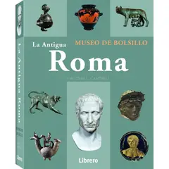GENERICO - La Antigua Roma. Museo De Bolsillo
