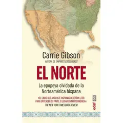 EDAF - El Norte. La Epopeya Olvidada De La Norteamérica Hispana