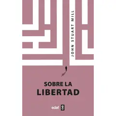 EDAF - Sobre La Libertad. John Stuart Mill