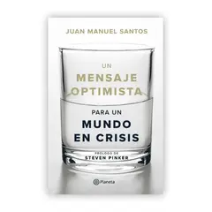 EDITORIAL PLANETA - Un Mensaje Optimista Para Un Mundo En Crisis
