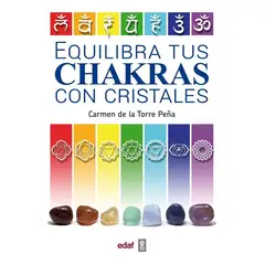 EDAF - Equilibra Tus Chakras Con Cristales. Energía Y Curación