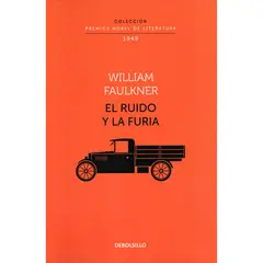 DEBOLSILLO - El Ruido Y La Furia. William Faulkner. Nobel