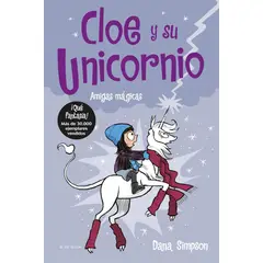 PENGUIN RANDOM HOUSE - Cloe Y Su Unicornio 6. Amigas Mágicas