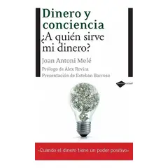 PLATAFORMA - Dinero Y Conciencia ¿a Quién Sirve Mi Dinero?