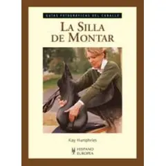 GENERICO - La Silla De Montar. Guias Fotograficas Del Caballo