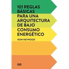 GUSTAVO GILI - 101 Reglas Básicas Para Una Arquitectura De Bajo Consumo
