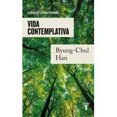 PENGUIN RANDOM HOUSE - Vida Contemplativa. Byung-chul Han