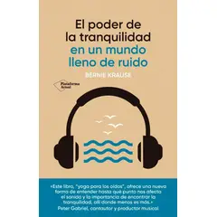 PLATAFORMA - El Poder De La Tranquilidad: En Un Mundo Lleno De Ruido