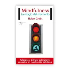 PLATAFORMA - Mindfulness: La Magia Del Momento. Helen Grain