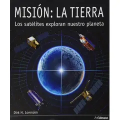 GENERICO - Misión: La Tierra. Los Satélites Exploran Nuestro Planeta