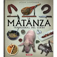 SUSAETA - Atlas Ilustrado De La Matanza Tradicional Del Cerdo