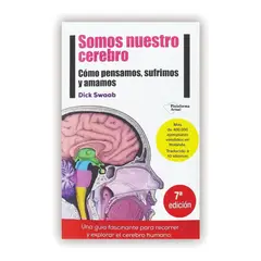 PLATAFORMA - Somos Nuestro Cerebro: Como Pensamos, Sufrimos Y Amamos