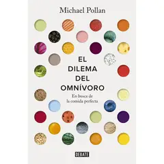 PENGUIN RANDOM HOUSE - El Dilema Del Omnívoro. Michael Pollan