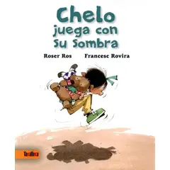 GENERICO - Chelo Juega Con Su Sombra. Roser Ros Vilanova