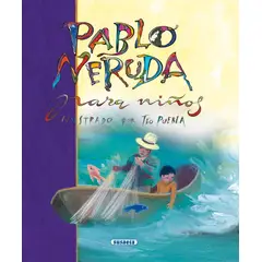 SUSAETA - Pablo Neruda Para Niños. Grandes Autores