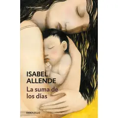 PENGUIN RANDOM HOUSE - La Suma De Los Días. Isabel Allende