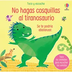 USBORNE - No Hagas Cosquillas Al Tiranosaurio. Libro De Sonido (t.d)