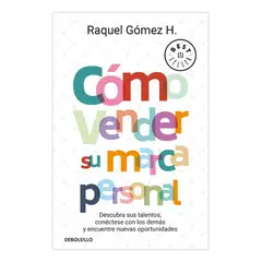 DEBOLSILLO - Como Vender Su Marca Personal. Raquel Gómez H.