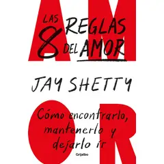 GRIJALBO - Las 8 Reglas Del Amor. Jay Shetty