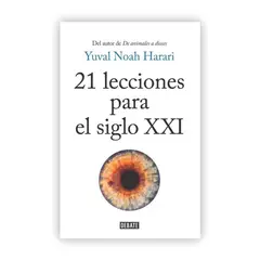 DEBATE - 21 Lecciones Para El Siglo Xxi. Yuval Noah Harari