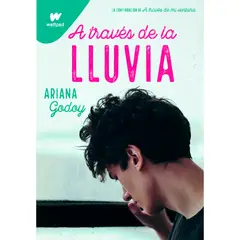 PENGUIN RANDOM HOUSE - A Través De La Lluvia. Ariana Godoy
