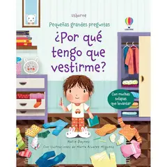 USBORNE - Por Qué Tengo Que Vestirme? Pequeñas Grandes Preguntas (t.d)