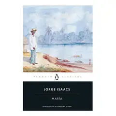 PENGUIN RANDOM HOUSE - Maria. Jorge Isaacs